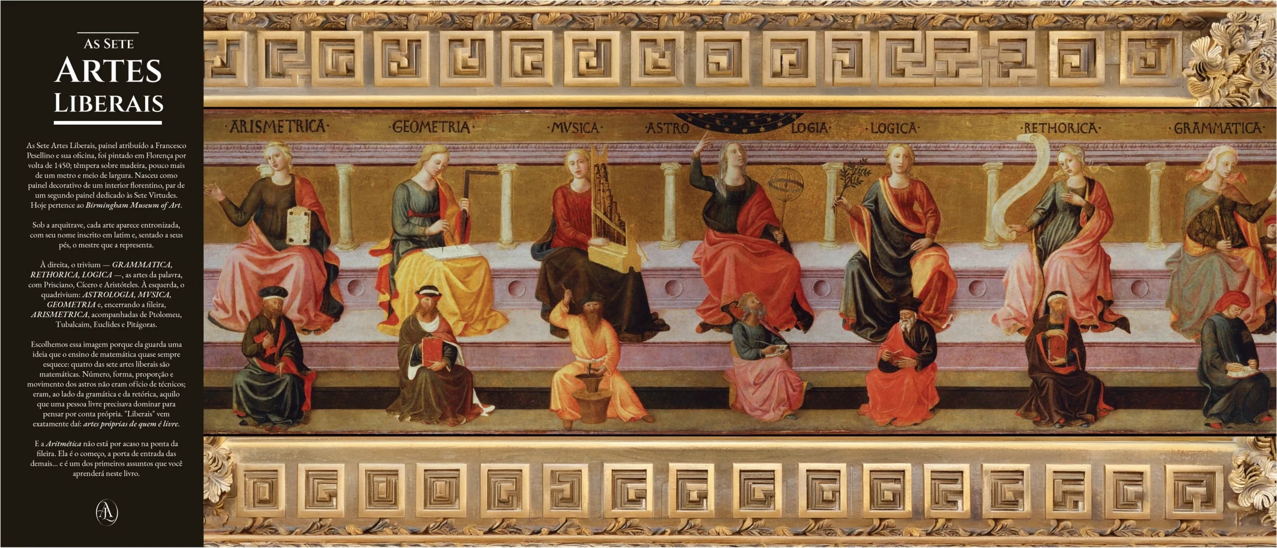 Sobrecapa aberta com o painel das Sete Artes Liberais de Francesco Pesellino: sete figuras entronizadas sob os nomes ARISMETRICA, GEOMETRIA, MVSICA, ASTROLOGIA, LOGICA, RETHORICA e GRAMMATICA, cada uma com um mestre sentado a seus pés